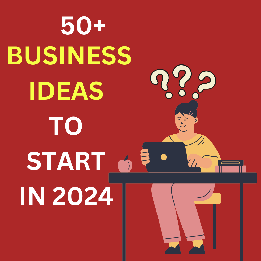 Read more about the article 50+ Most Profitable Business Ideas in 2024