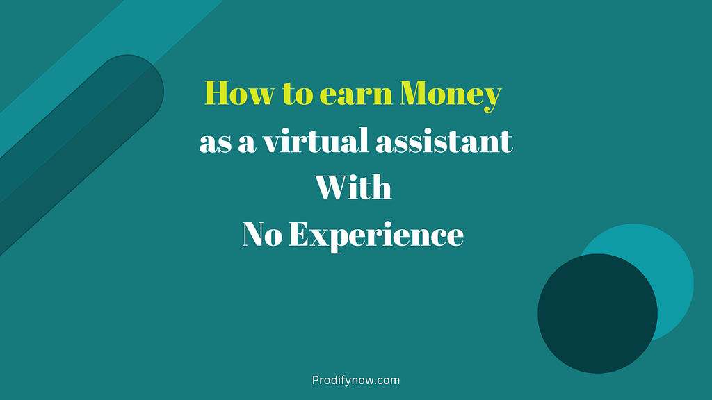 How to earn money as a virtual assistant with no experience